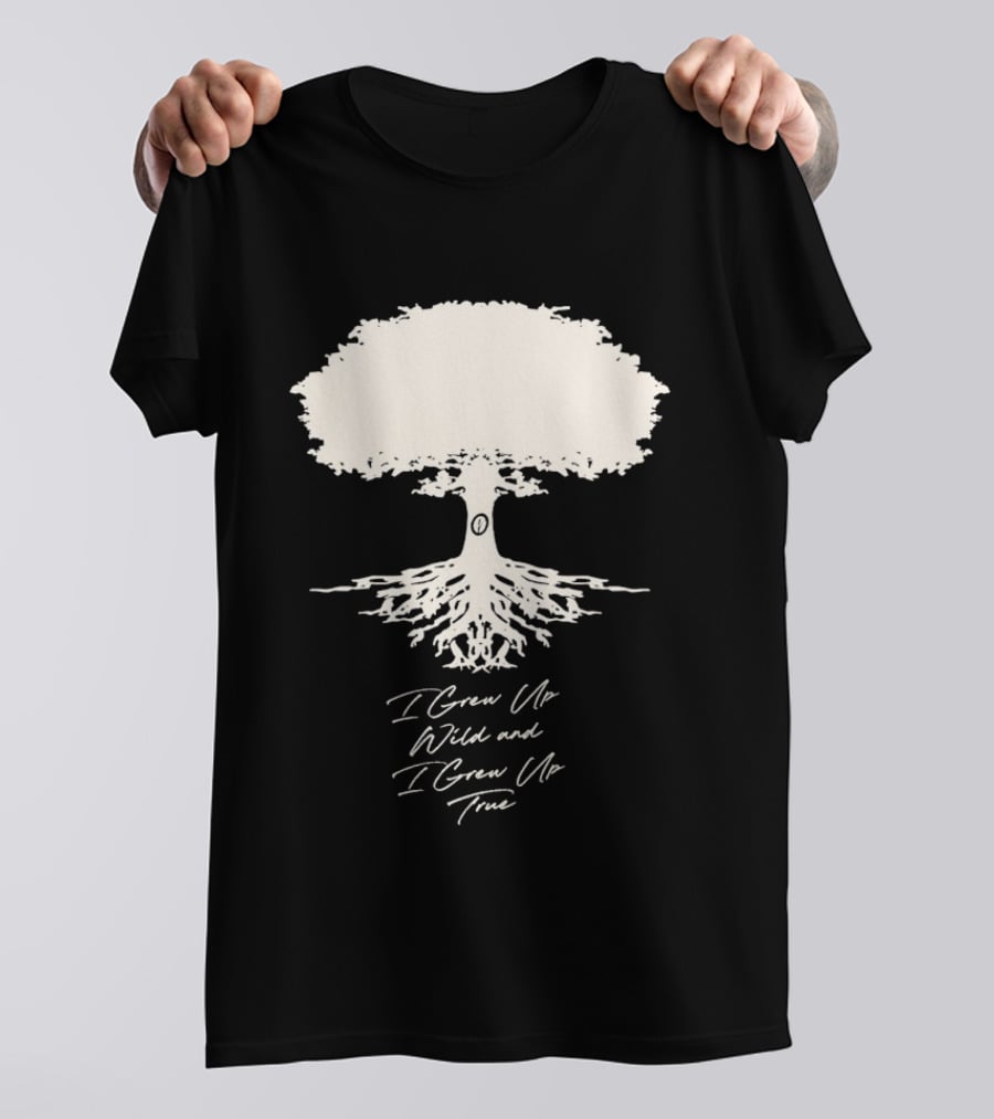 Owen Riesling I Grew Up Wild And I Grew Up True Core Tree And Roots T-Shirt