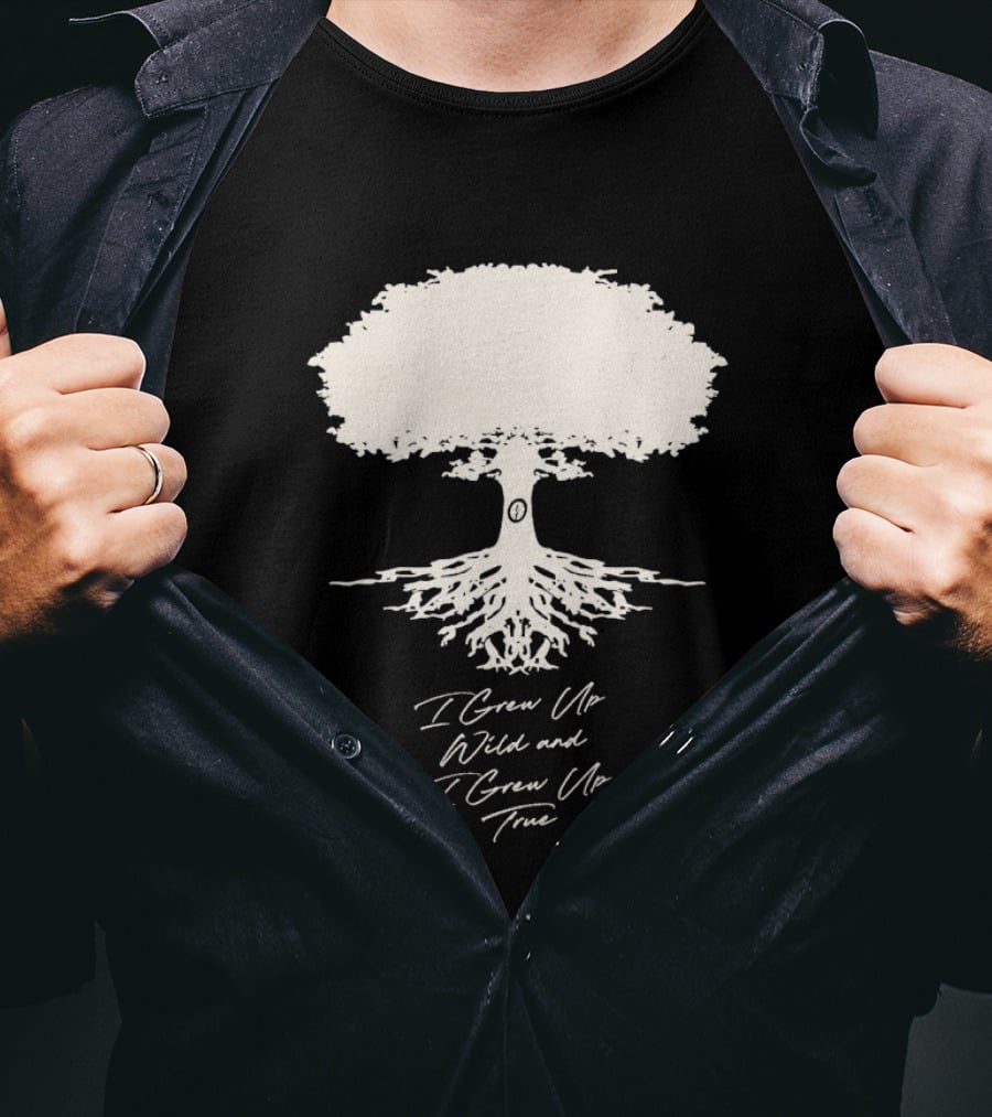 Owen Riesling I Grew Up Wild And I Grew Up True Core Tree And Roots T-Shirt