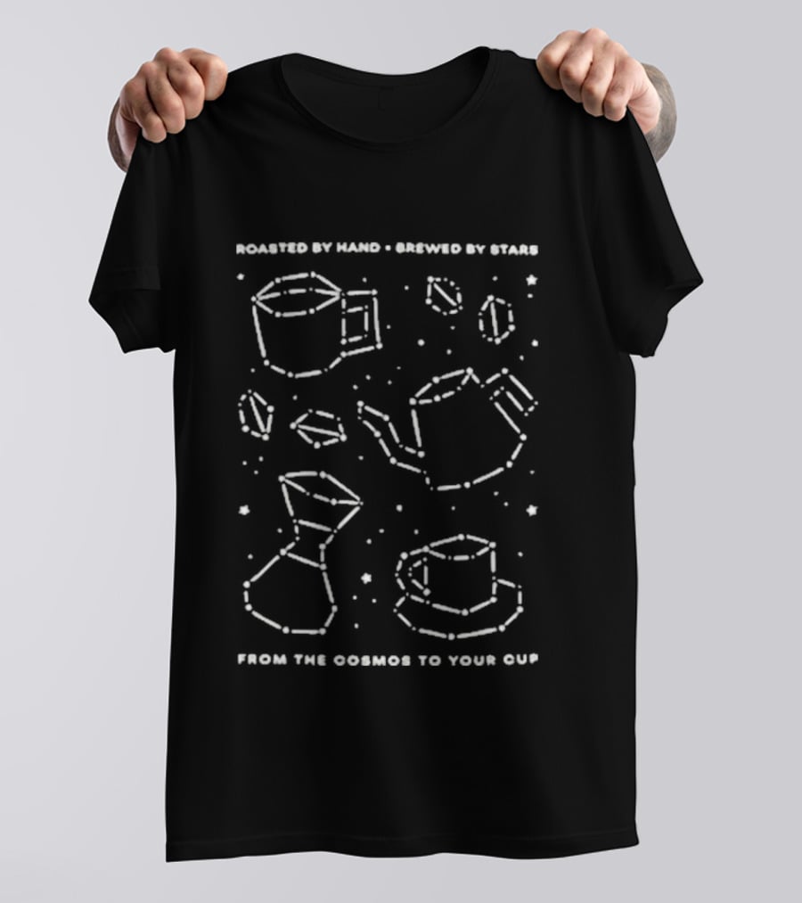 Roasted By Hand Brewed By Stars Coffee Icons From The Cosmos To Your Cup T-Shirt