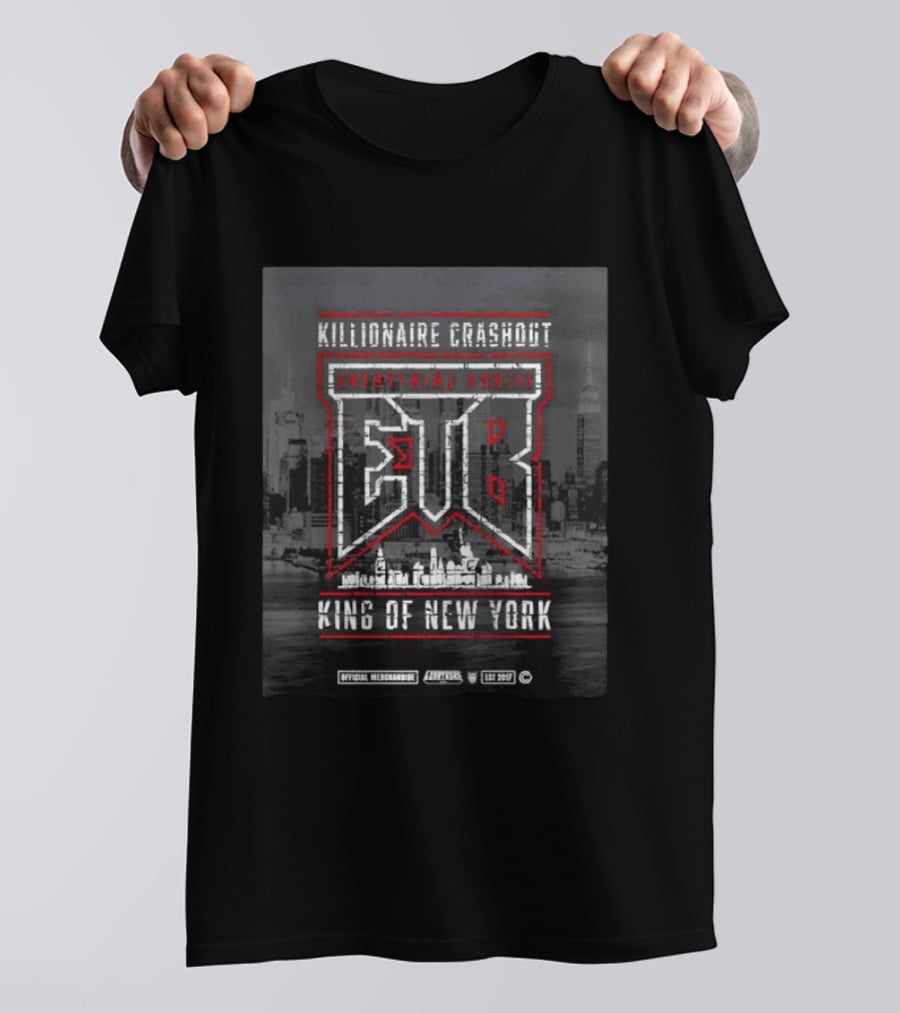 Killionaire Crashout Everything Bouj EBG King Of New York Official Merchandise EST 2017 NYC Skyline T-Shirt