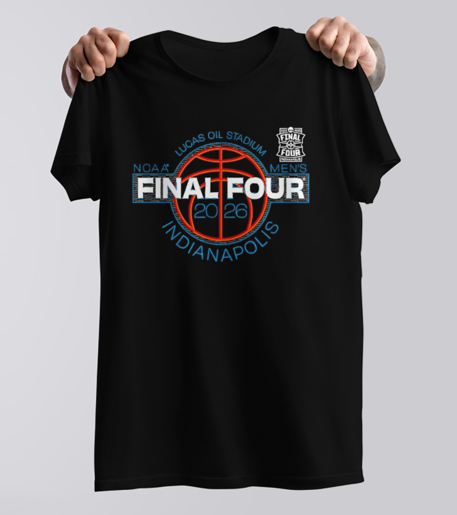 NCAA Men's Final Four 2026 Lucas Oil Stadium Indianapolis Basketball Tournament T-Shirt