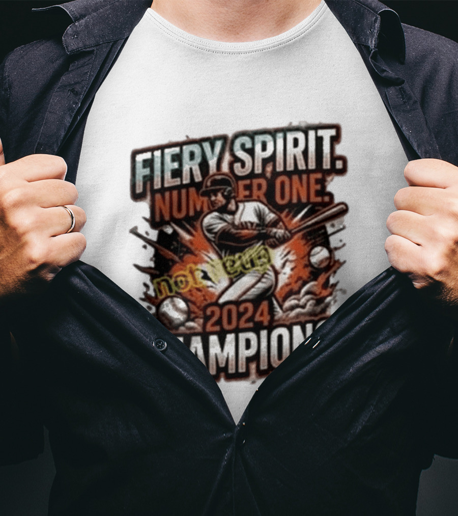San Francisco Giants Fiery Spirit Number One Champions 2024 T-Shirt