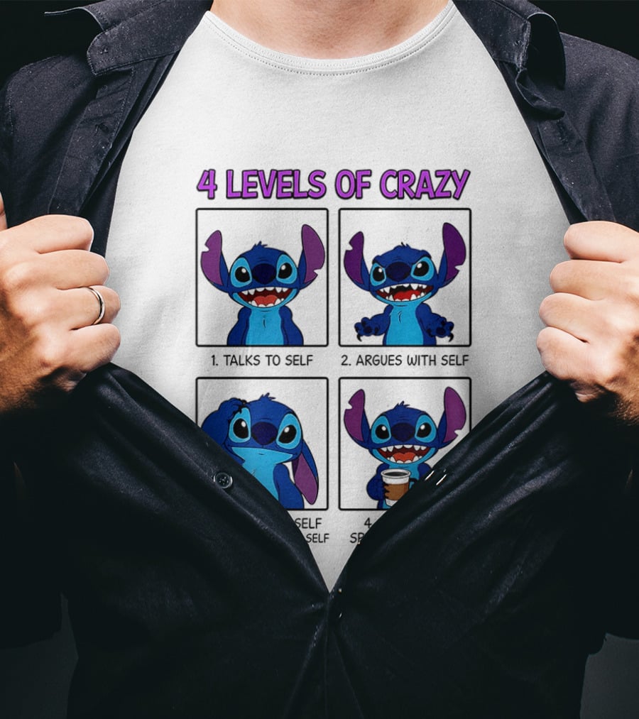 4 Levels Of Crazy Featuring Stitch Talks Argues Interrupts With Self T-Shirt