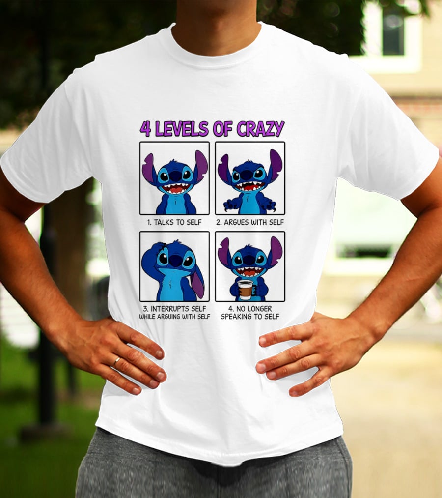 4 Levels Of Crazy Featuring Stitch Talks Argues Interrupts With Self T-Shirt