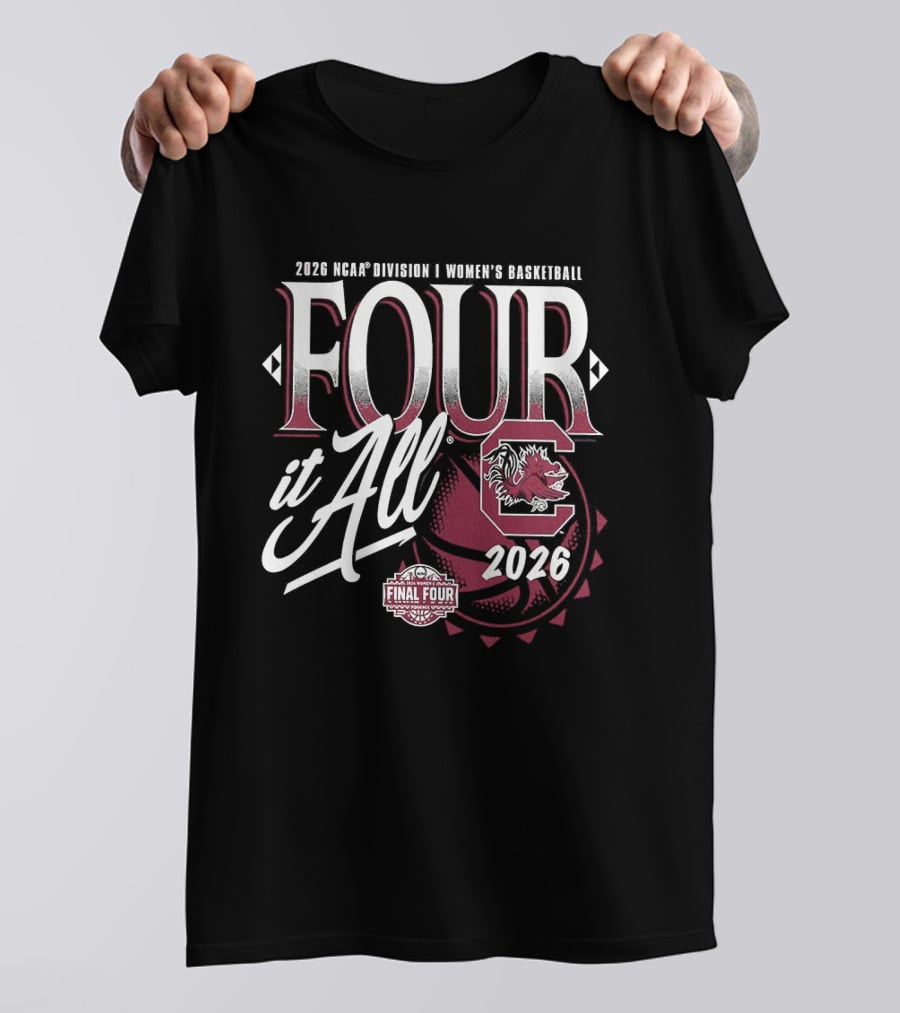 2026 NCAA Basketball Women's Tournament South Carolina Gamecocks Final Four It All T-Shirt