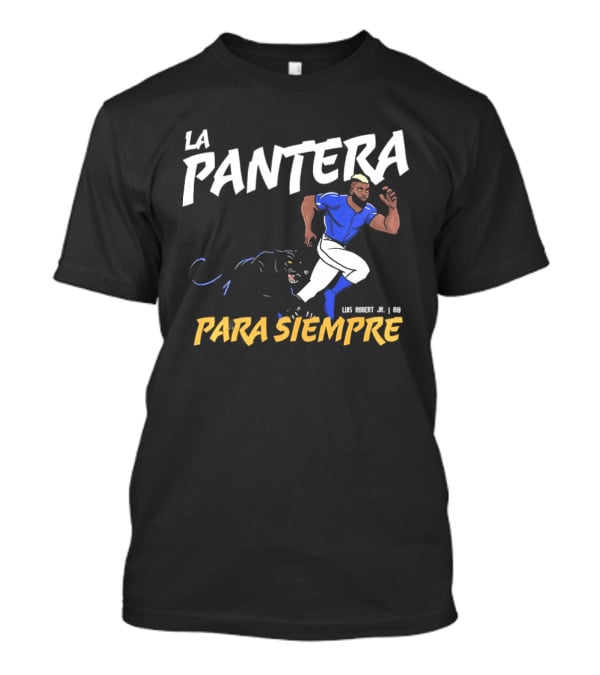 La Pantera Para Siempre Luis Robert Jr New York Mets Baseball T-Shirt
