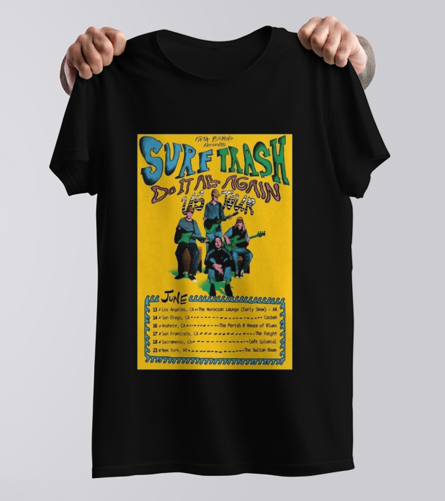 Surf Trash 2026 Do It All Again US Tour June Dates California New York T-Shirt