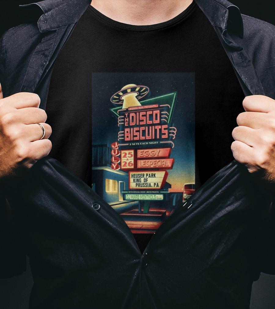 Rising Sun Presents The Disco Biscuits July 25 Eggy 26 Lespecial Heuser Park King Of Prussia PA T-Shirt