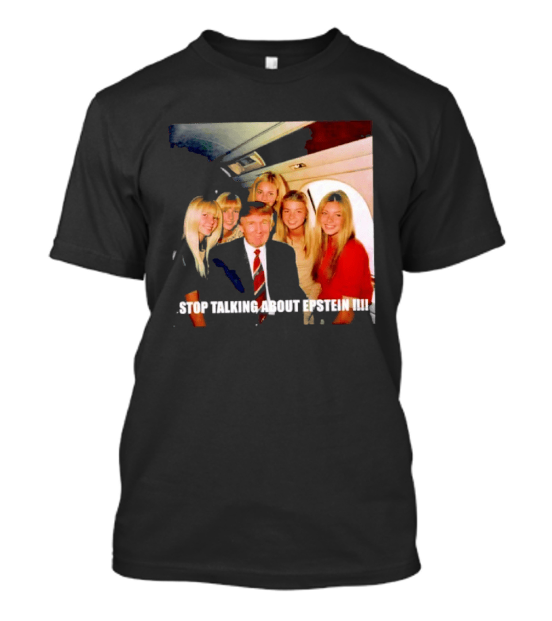 Trump Stop Talking About Epstein T-Shirt