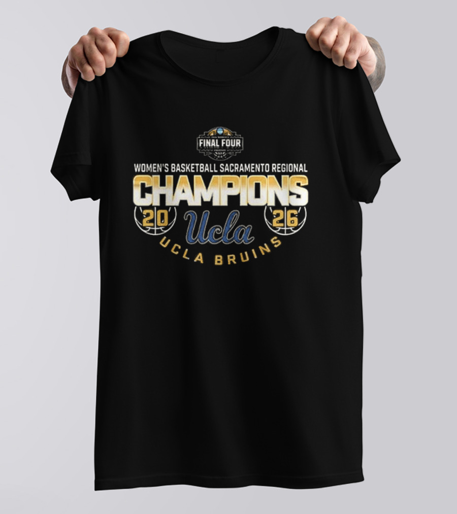UCLA Bruins 2026 Final Four Women's Basketball Sacramento Regional Champions T-Shirt