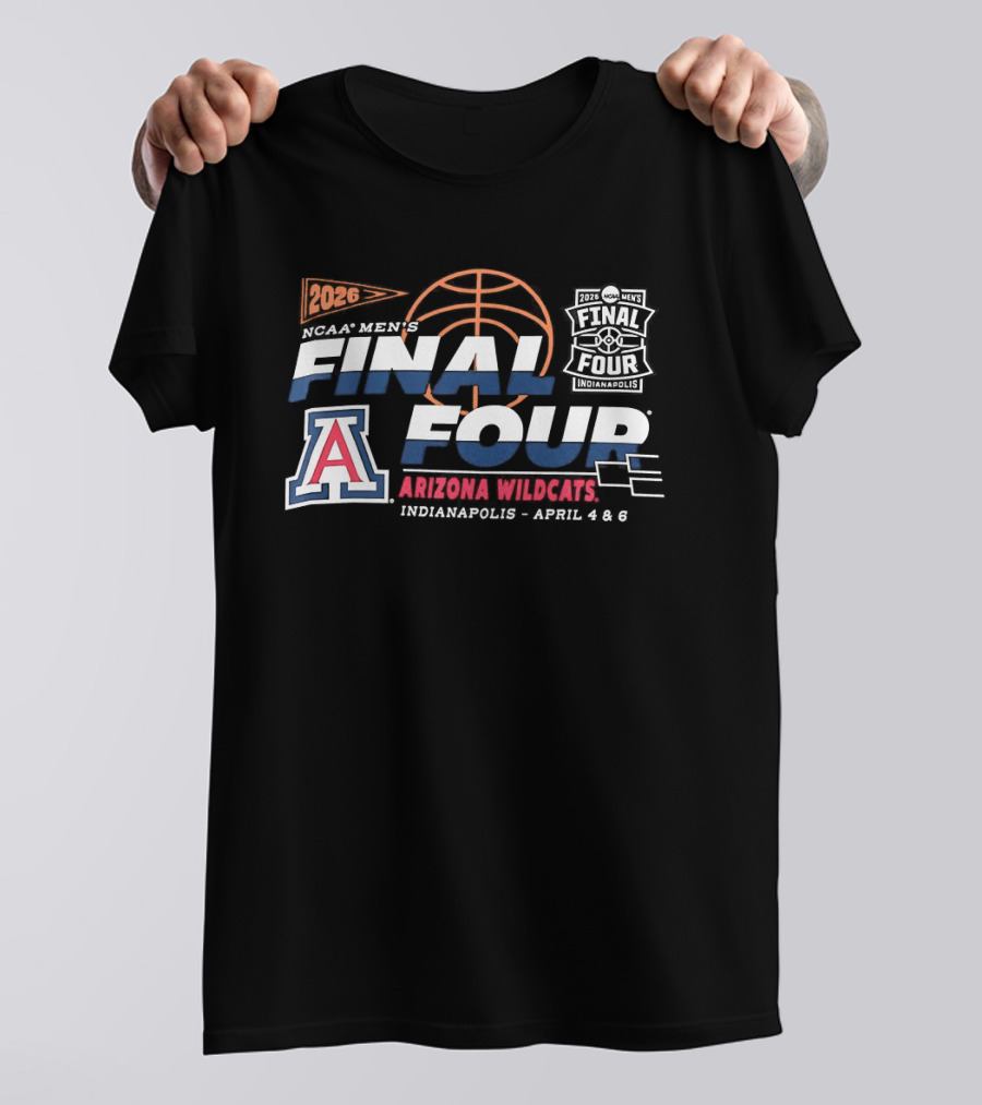 2026 NCAA Men's Final Four Arizona Wildcats Basketball Indianapolis April 4 & 6 T-Shirt