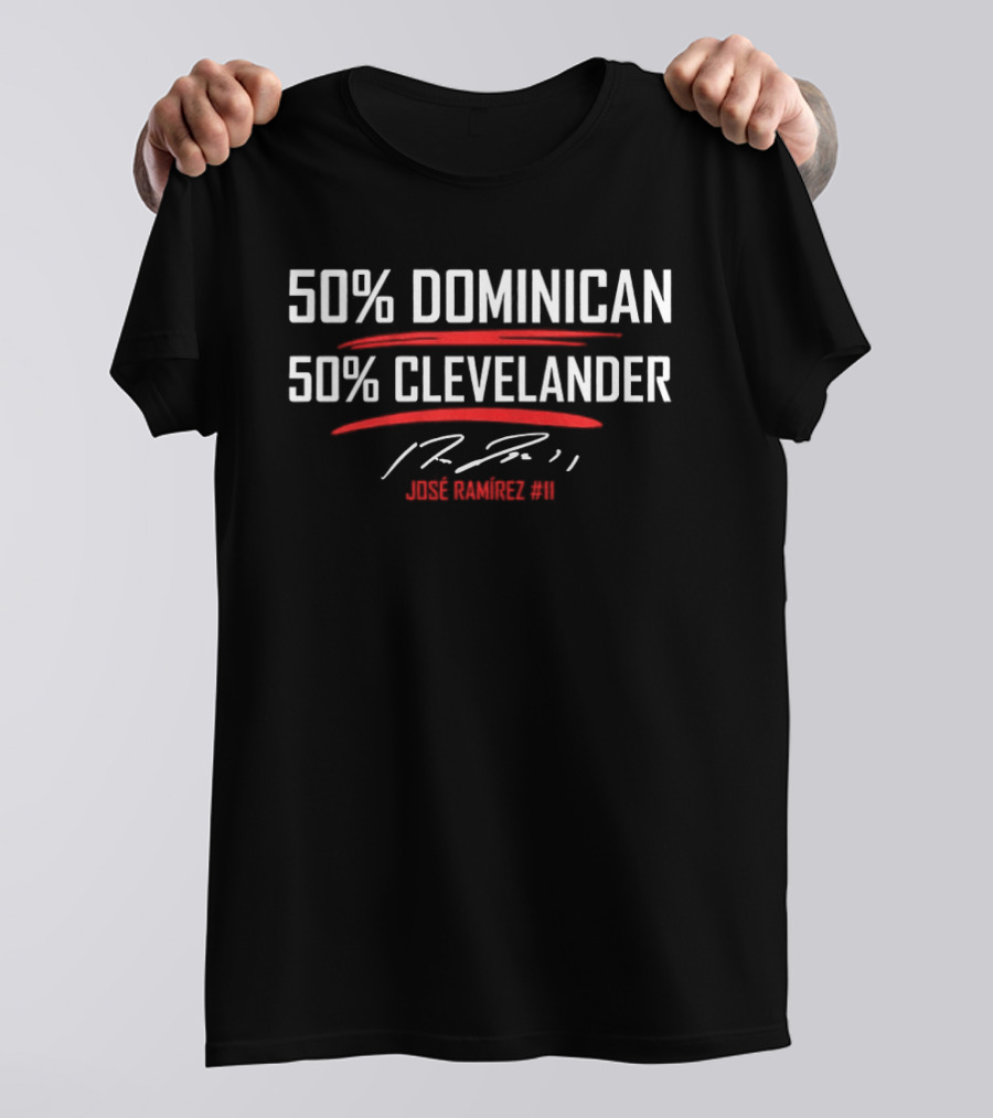 50% Dominican 50% Clevelander José Ramírez JR T-Shirt