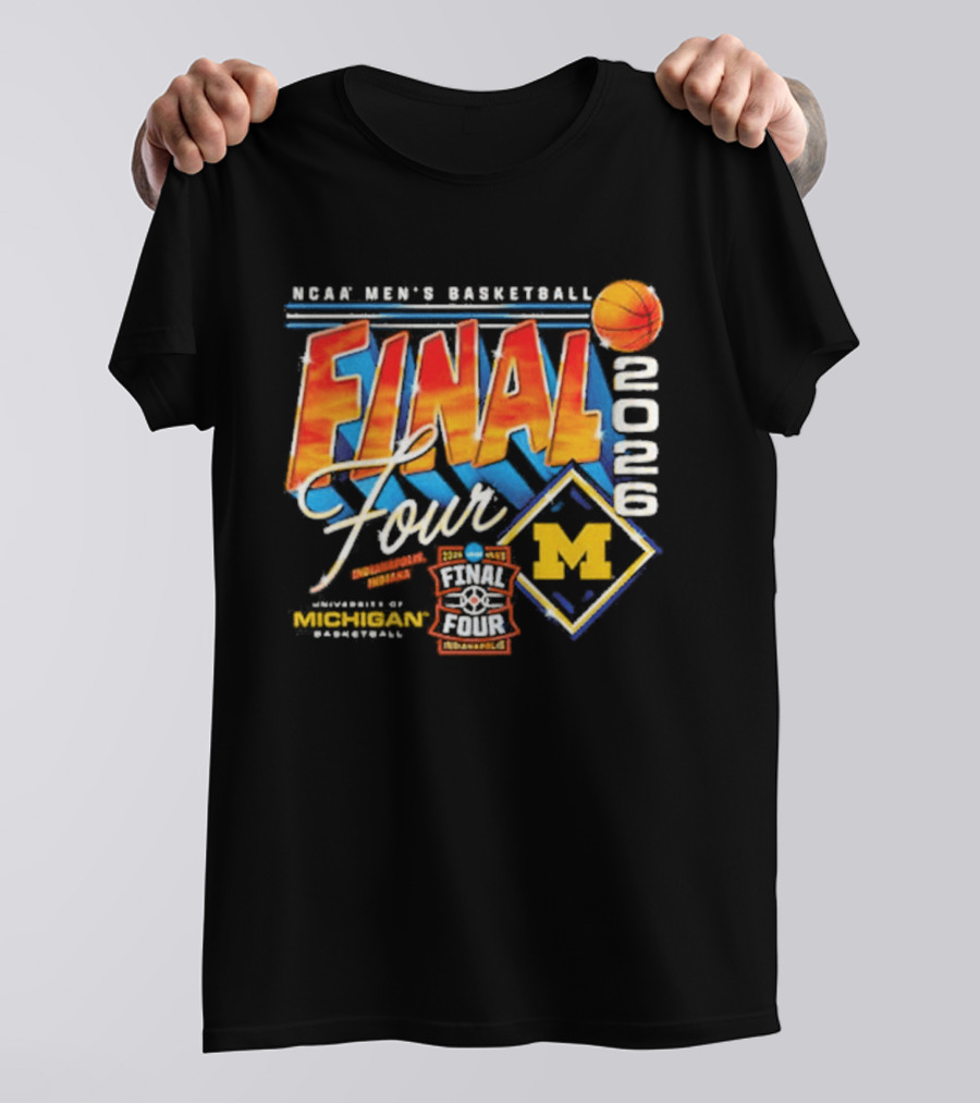 Michigan Wolverines NCAA Final Four 2026 Men's Basketball March Madness Indianapolis T-Shirt