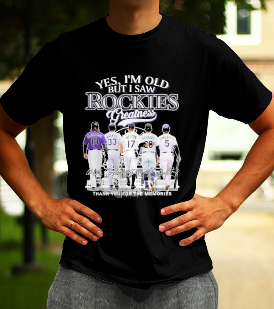 Yes I'm Old But I Saw Rockies Legends Greatness Walker Helton Arenado Gonzalez T-Shirt
