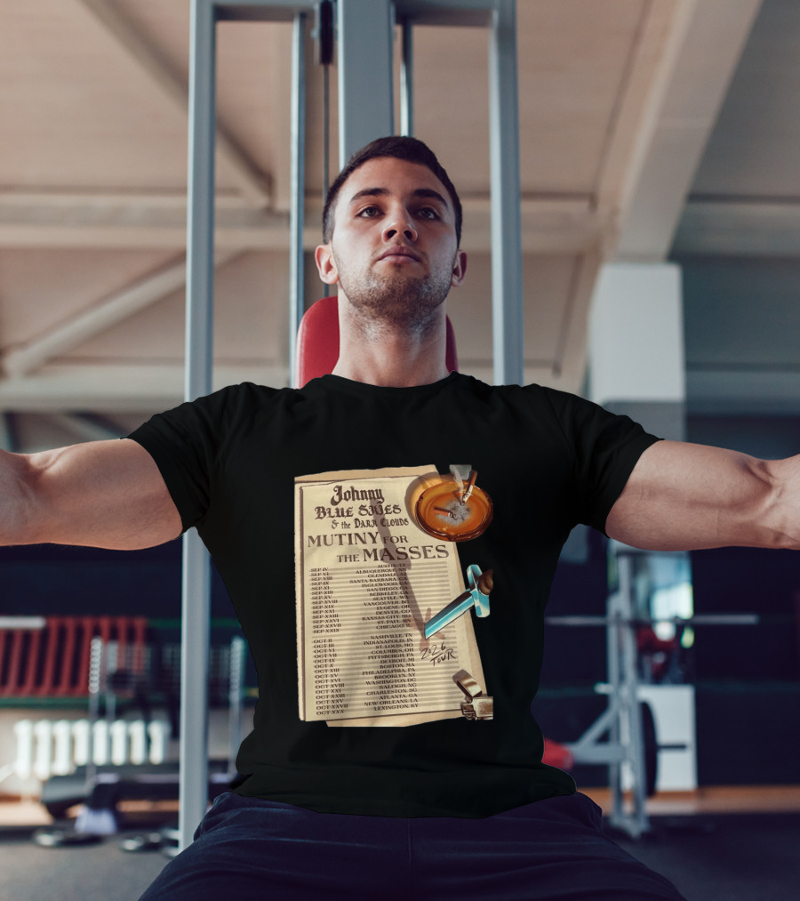 Johnny Blue Skies And The Dark Clouds Mutiny For The Masses 2026 North America Tour Dates Austin To Lexington Events T-Shirt