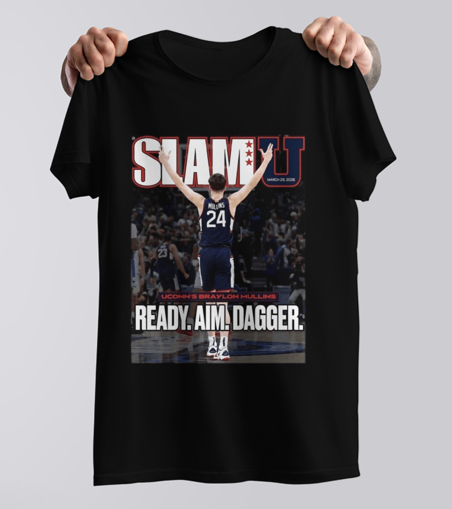 SLAMU March 29 2026 Uconn Huskies Braylon Mullins Ready Aim Dagger T-Shirt