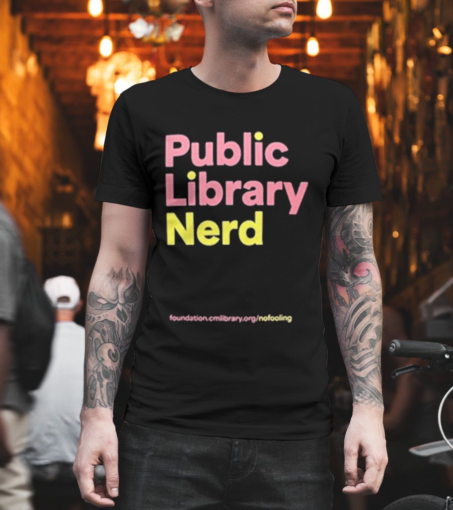 Public Library Nerd Foundation.omLibrary.org Motivating T-Shirt