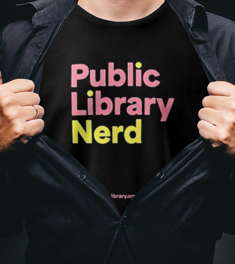 Public Library Nerd Foundation.omLibrary.org Motivating T-Shirt