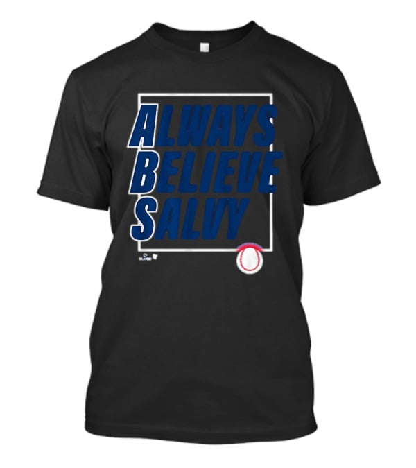 Always Believe Salvy Salvador Perez Baseball T-Shirt
