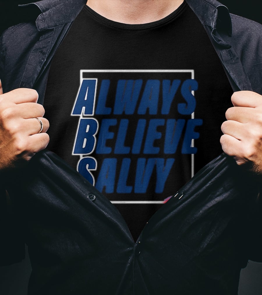 Always Believe Salvy Salvador Perez Baseball T-Shirt
