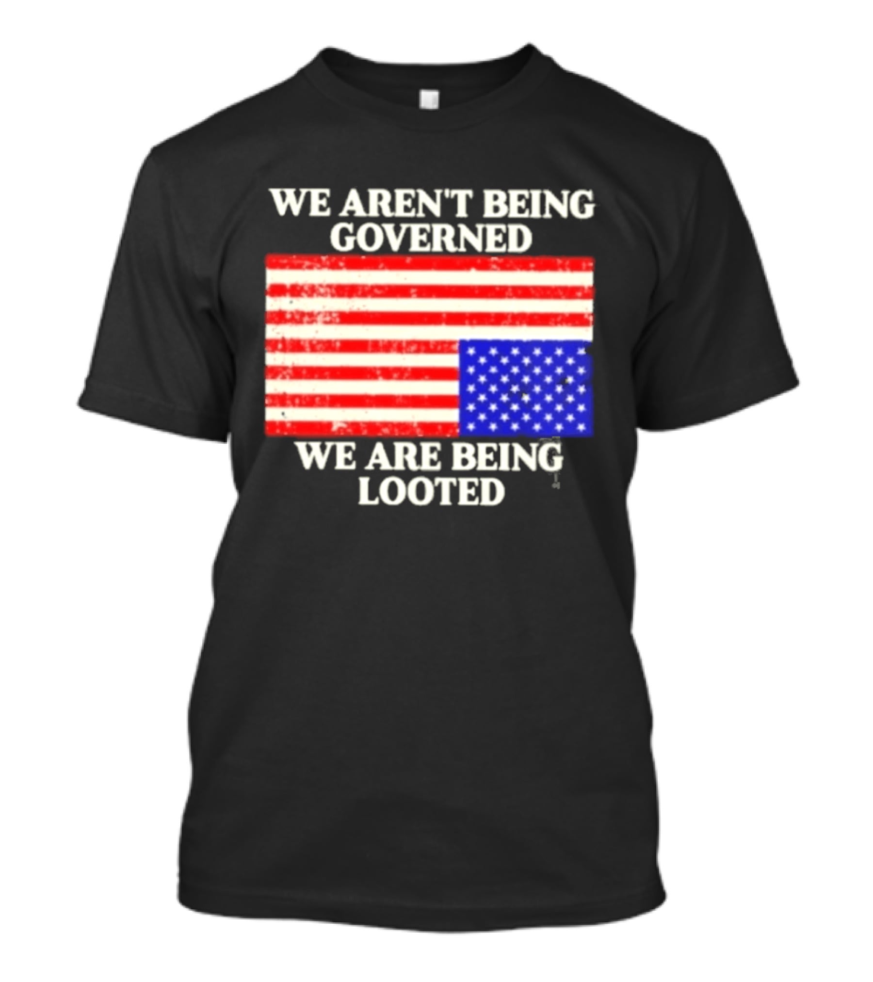 We Aren't Being Governed We Are Being Looted Upside Down American Flag T-Shirt