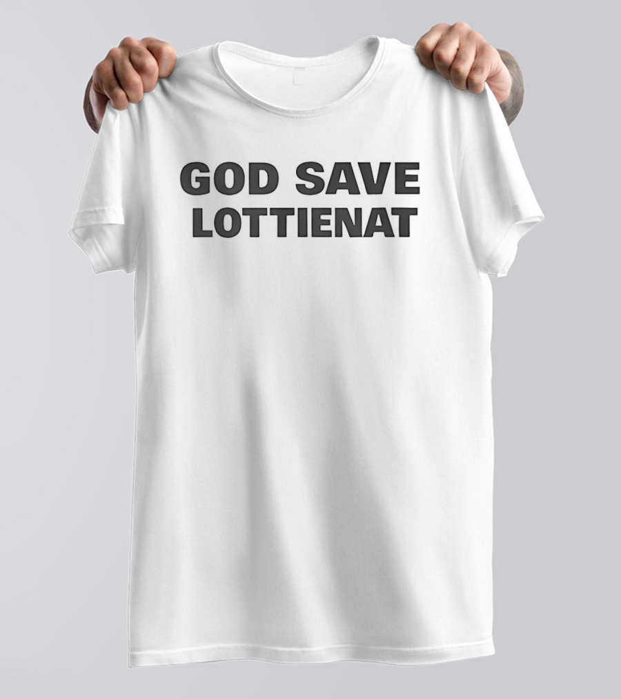God Save Lottienat T-Shirt