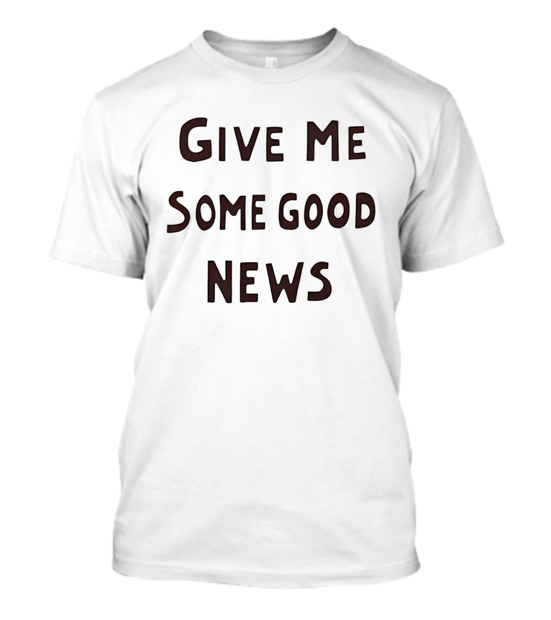 Pink Give Me Some Good News T-Shirt