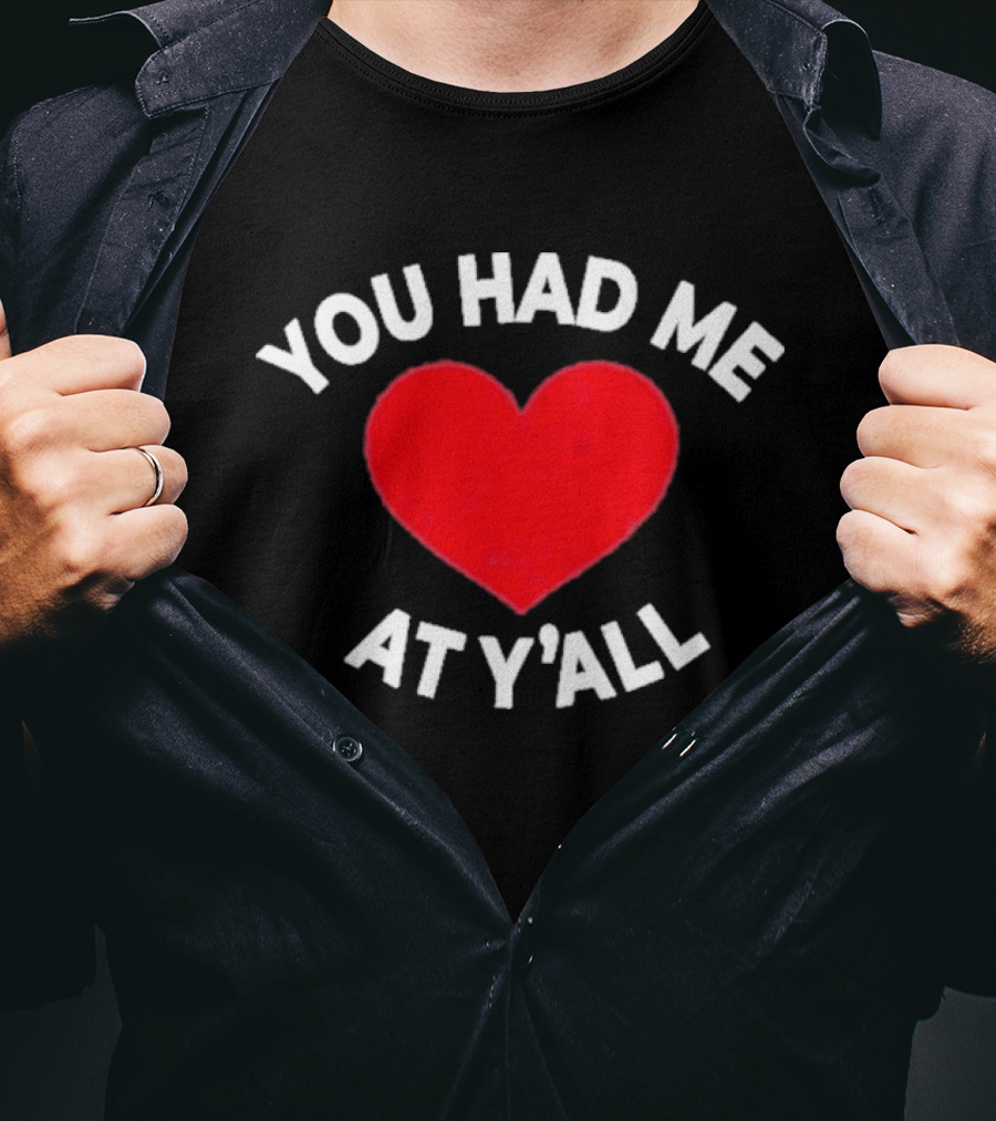 You Had Me At Y'all Heart Red T-Shirt
