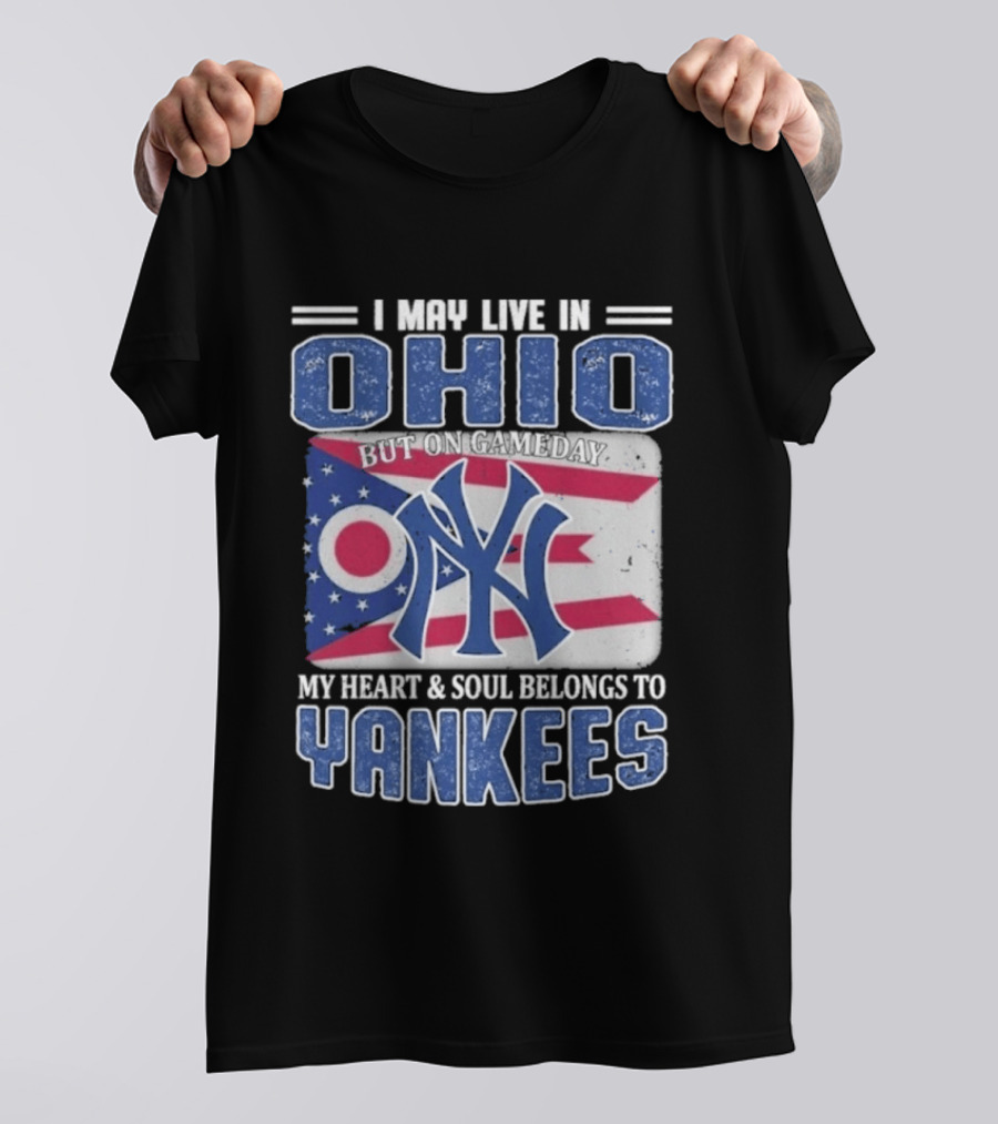 Ohio Resident New York Yankees Fan Heart And Soul Devotion T-Shirt