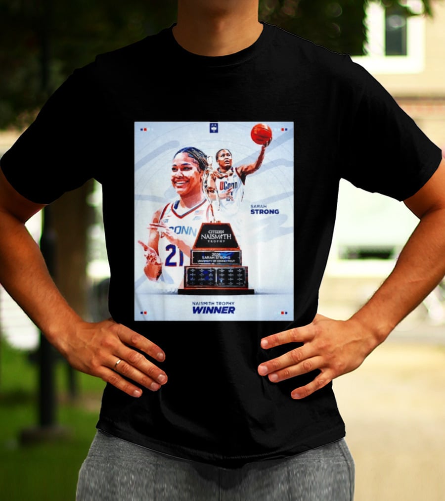 Sarah Strong UConn Huskies 2026 Naismith Trophy Winner University Of Connecticut T-Shirt
