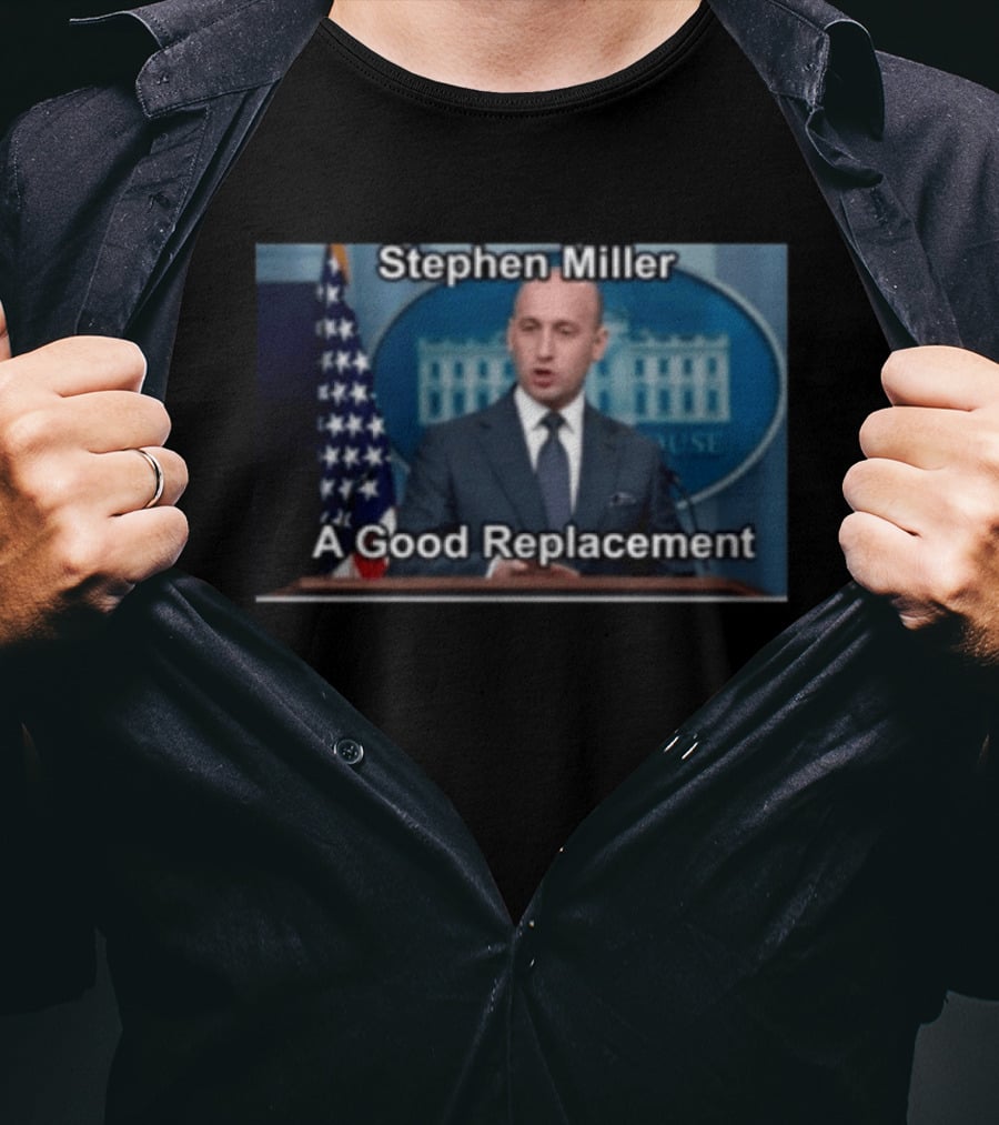Stephen Miller A Good Replacement White House Flag T-Shirt