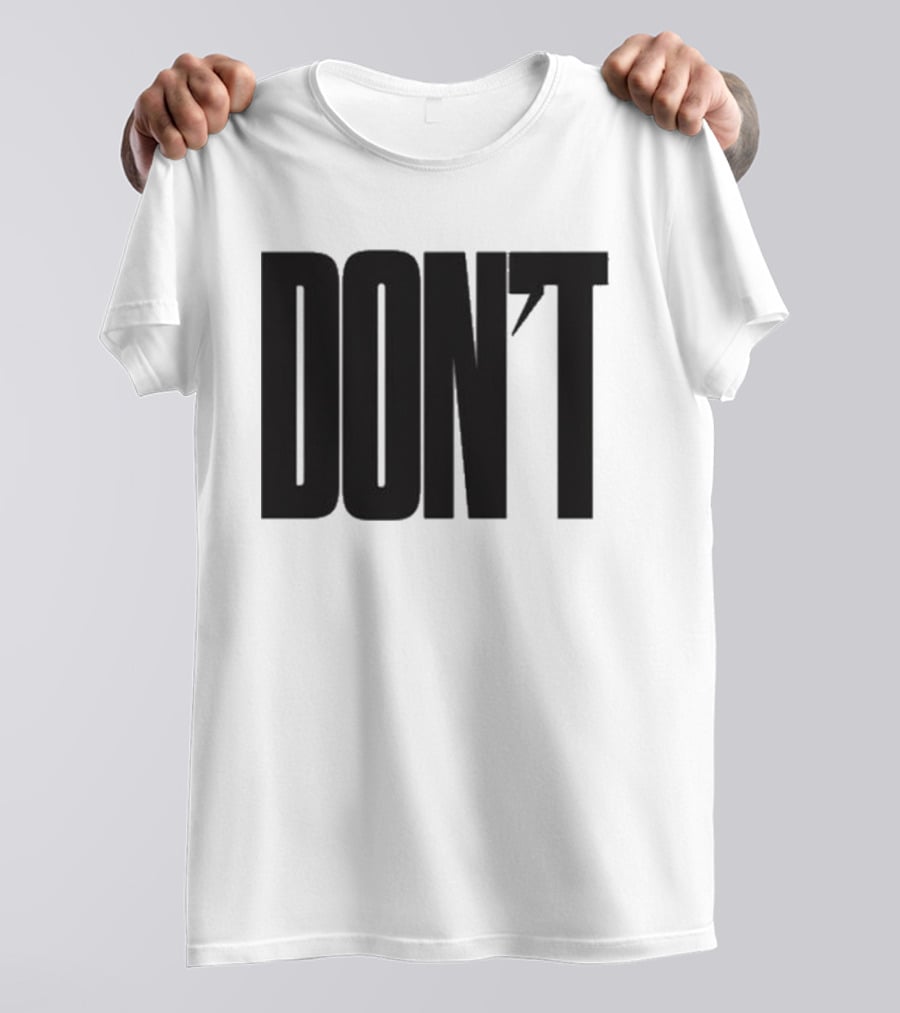 DON'T Bold Lettering With Apostrophe T-Shirt