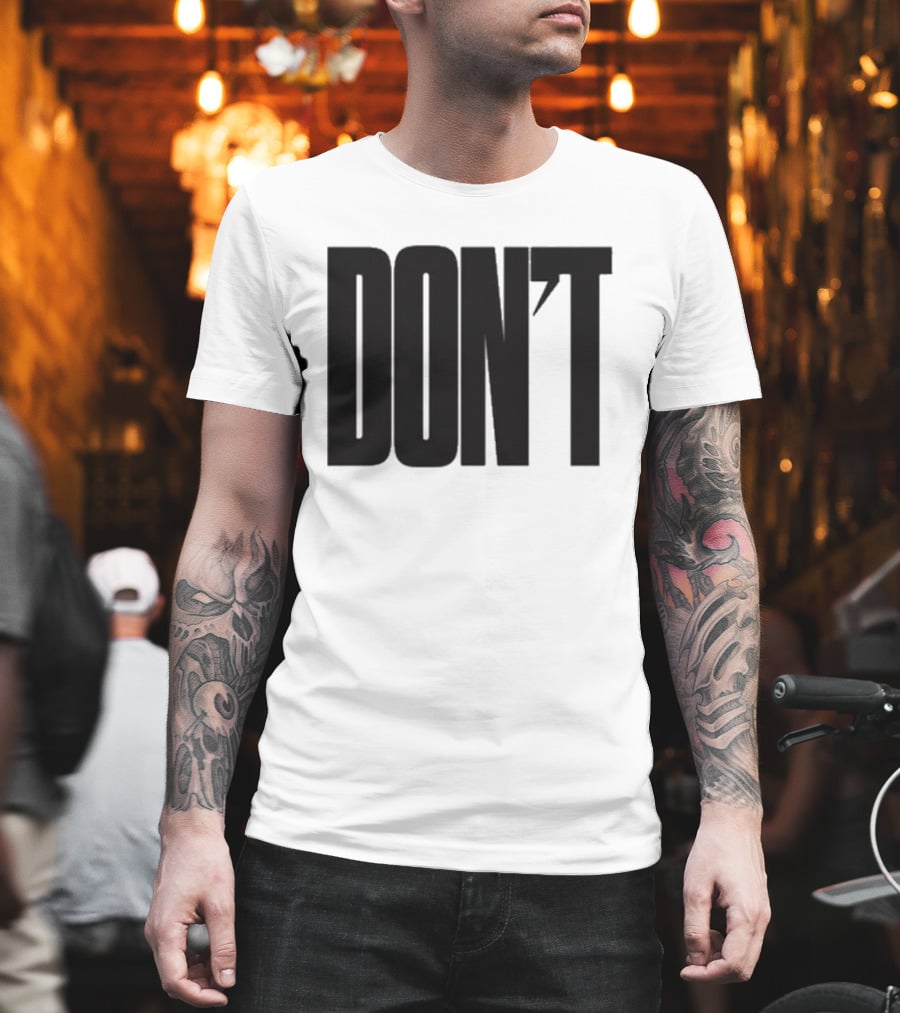 DON'T Bold Lettering With Apostrophe T-Shirt