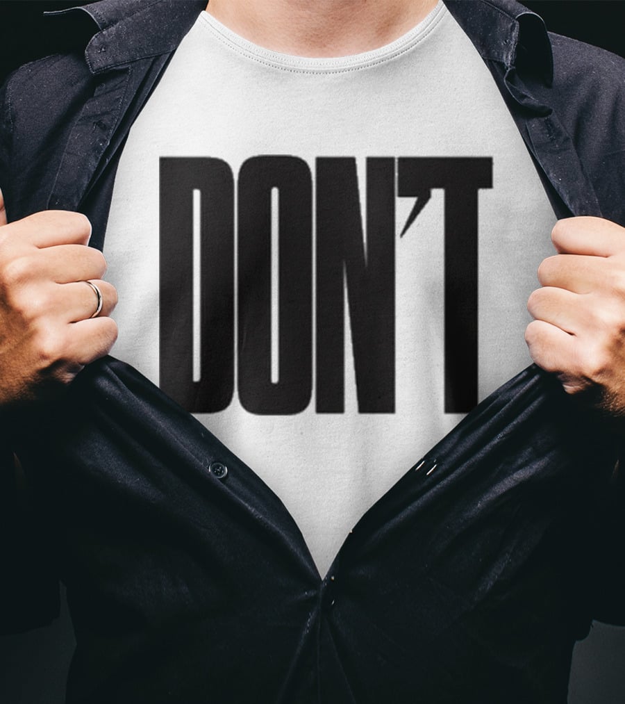 DON'T Bold Lettering With Apostrophe T-Shirt