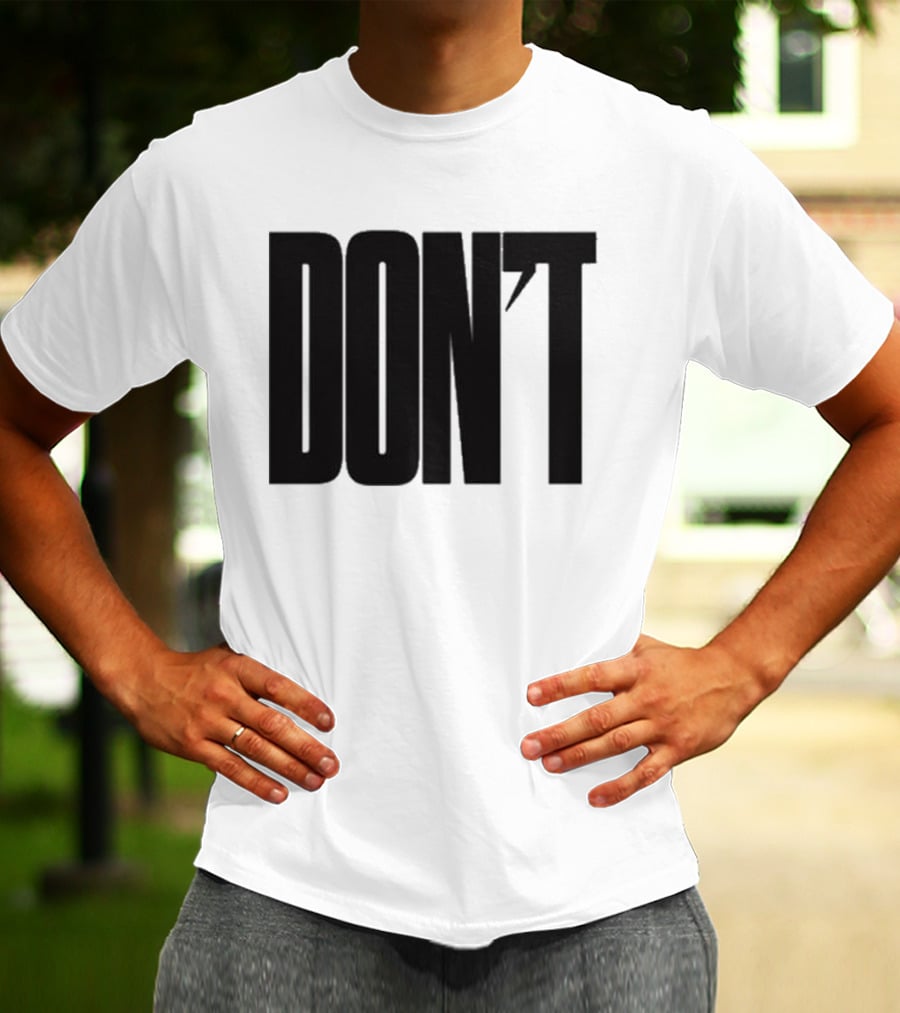 DON'T Bold Lettering With Apostrophe T-Shirt