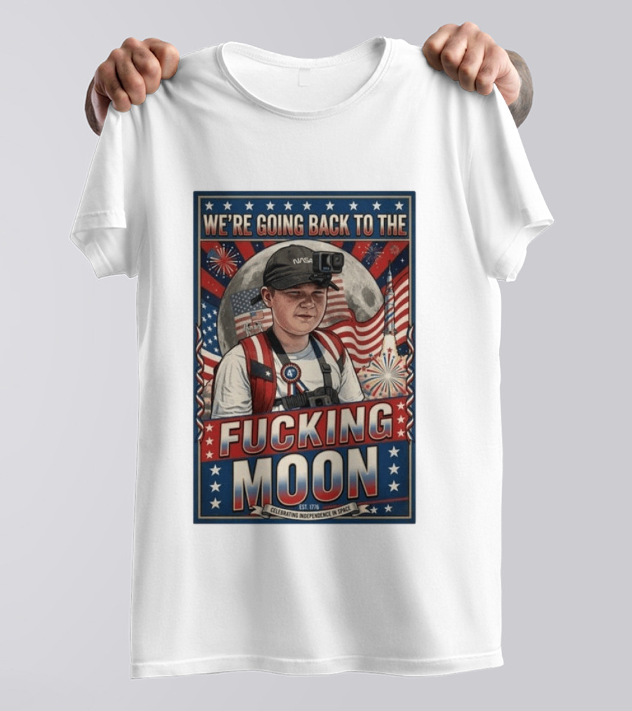 We're Going Back To The Moon Celebrating Independence In Space NASA July 4th T-Shirt
