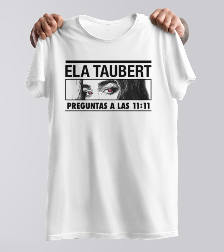 Ela Taubert Preguntas A Las 11 11 Eyes With Hearts T-Shirt