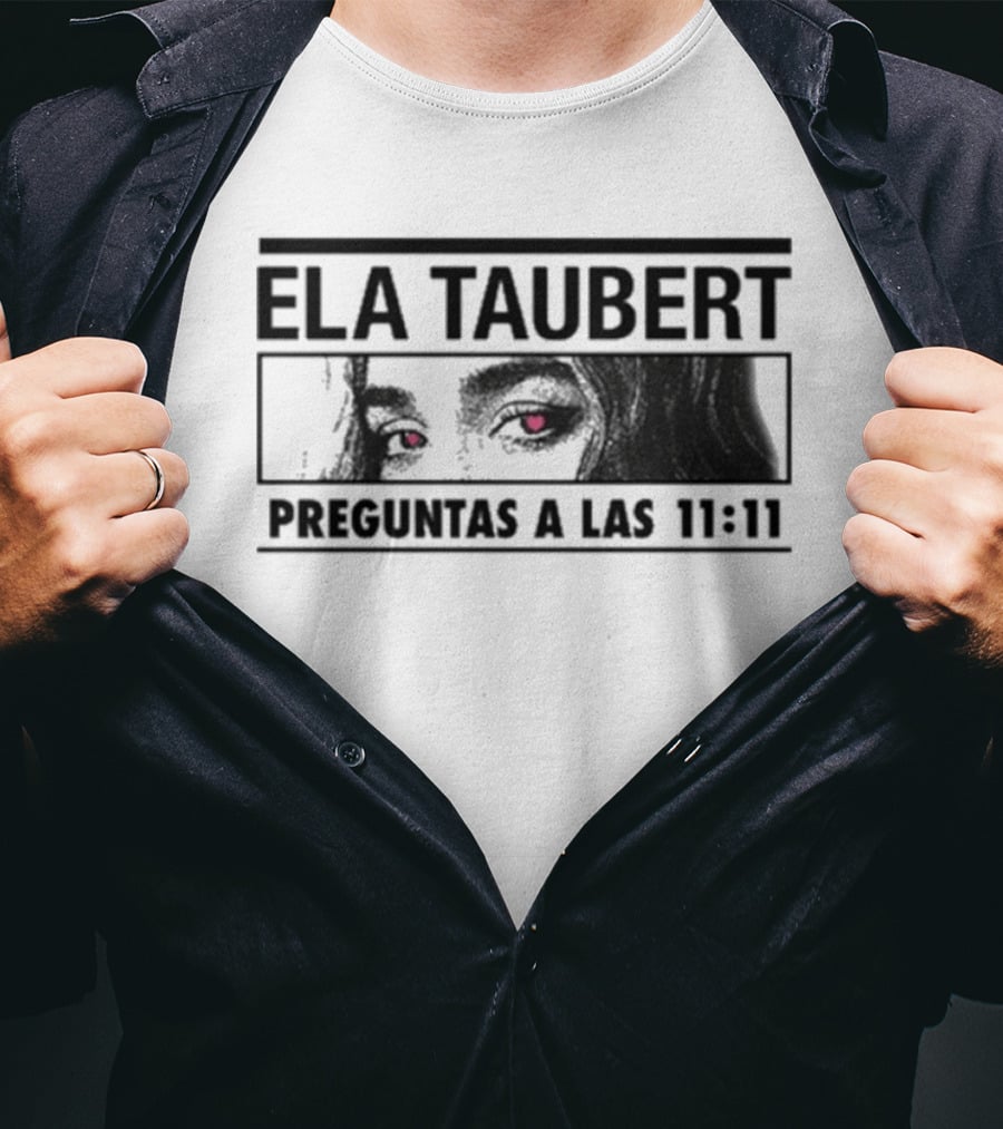 Ela Taubert Preguntas A Las 11 11 Eyes With Hearts T-Shirt