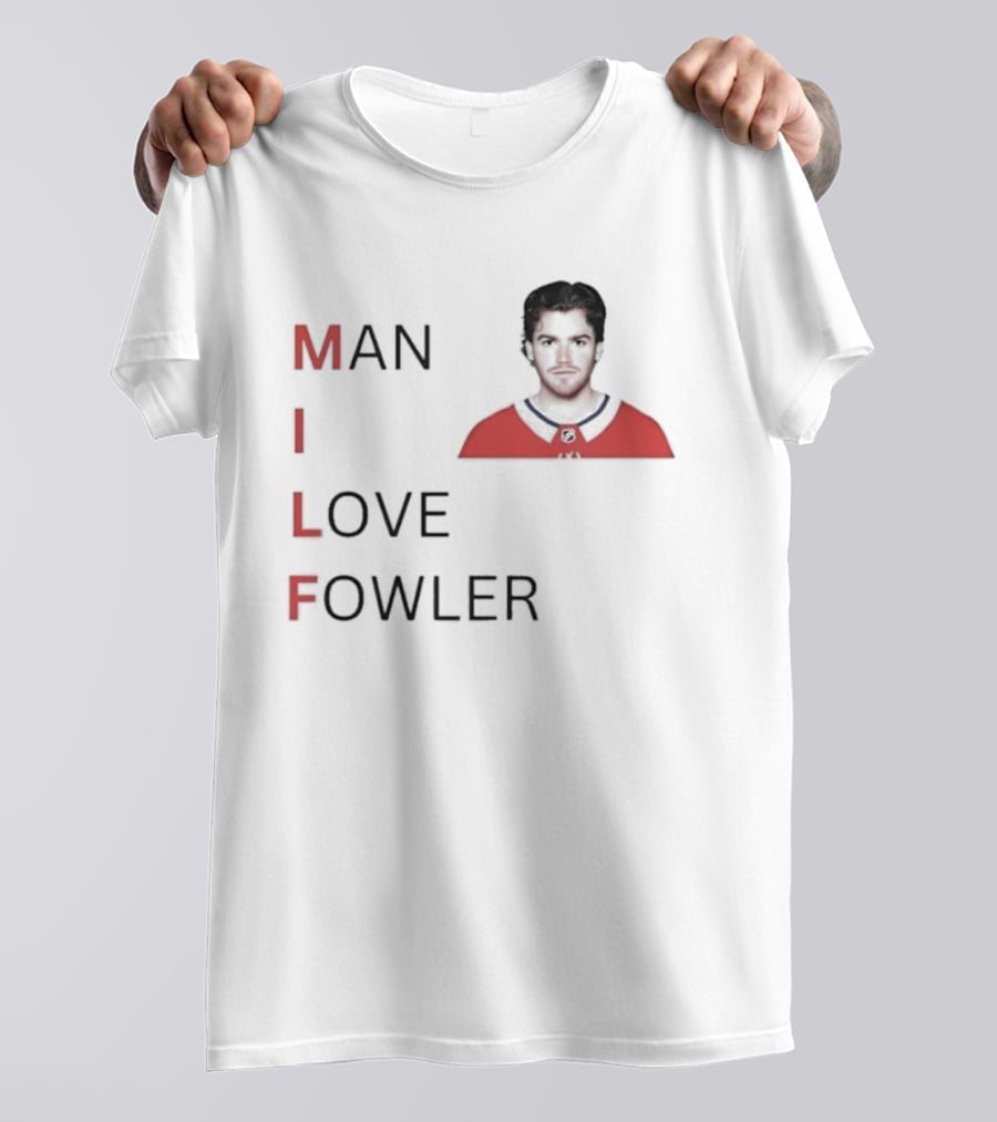 Jacob Fowler Montreal Canadiens Man I Love Fowler T-Shirt