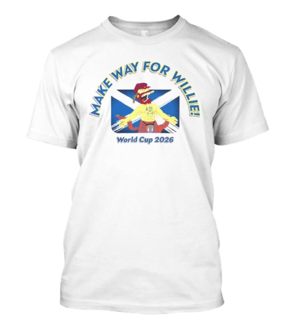 Make Way For Willie Aye Die World Cup 2026 T-Shirt