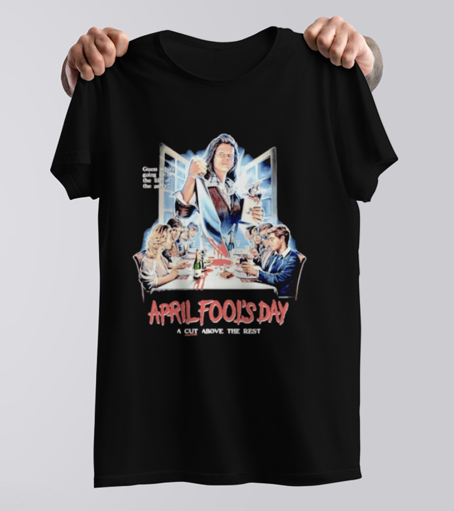 April Fool's Day Guess Who's Coming To Dinner A Cut Above The Rest T-Shirt
