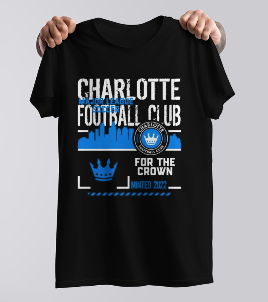Charlotte Football Club MLS Soccer For The Crown Minted 2022 Classic Skyline T-Shirt