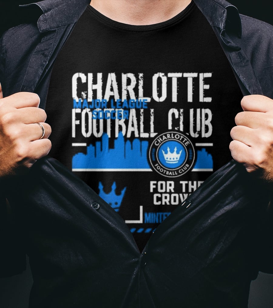 Charlotte Football Club MLS Soccer For The Crown Minted 2022 Classic Skyline T-Shirt