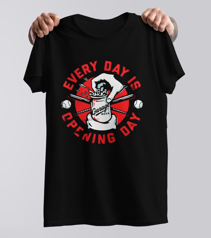 Every Day Is Opening Day Garage Beer Can Baseball T-Shirt