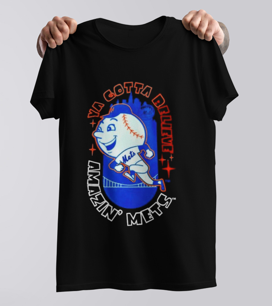 Ya Gotta Believe Amazin' Mets T-Shirt