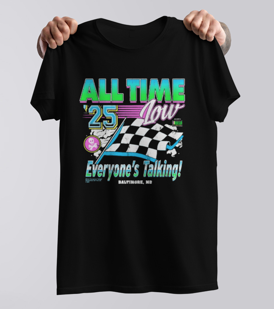 All Time Low Everyone's Talking! Racing 25 Baltimore MD T-Shirt
