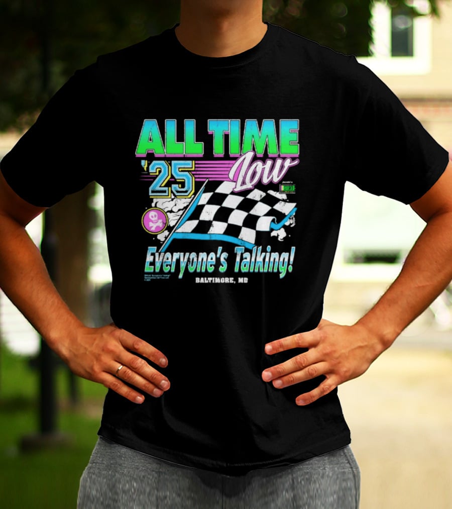 All Time Low Everyone's Talking! Racing 25 Baltimore MD T-Shirt