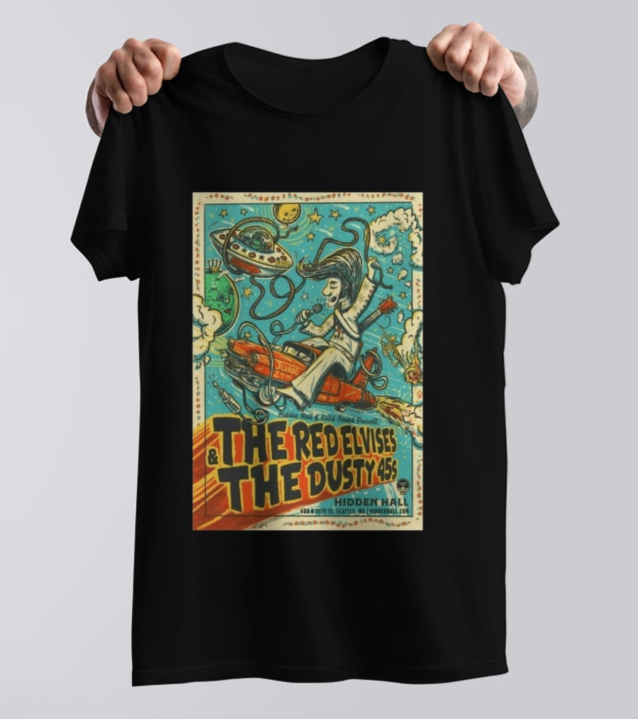 The Red Elvises And The Dusty 45s June 27th Hidden Hall Seattle Vintage UFO Art Retro Space T-Shirt