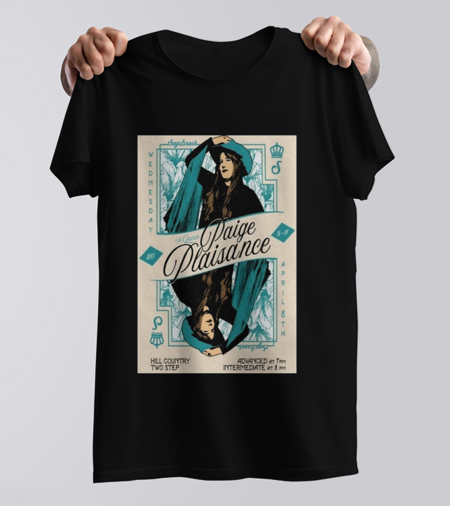 Sagebrush The Queen Paige Plaisance April 8 Austin Hill Country Two Step Wednesday T-Shirt