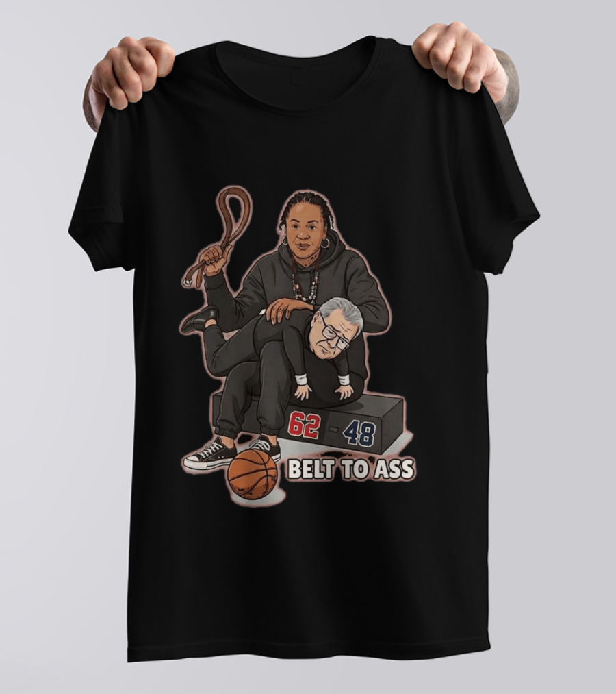 Dawn Staley Belt To Ass Geno Auriemma Dunk Contest 62 48 T-Shirt